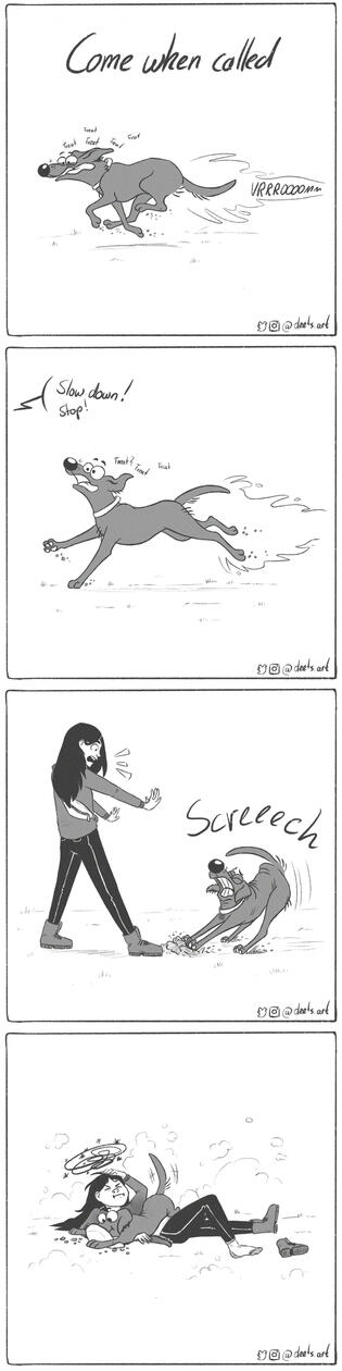 Funny comic about Fug the dog coming to his owner when called and forgetting to slow down before crashing into her.